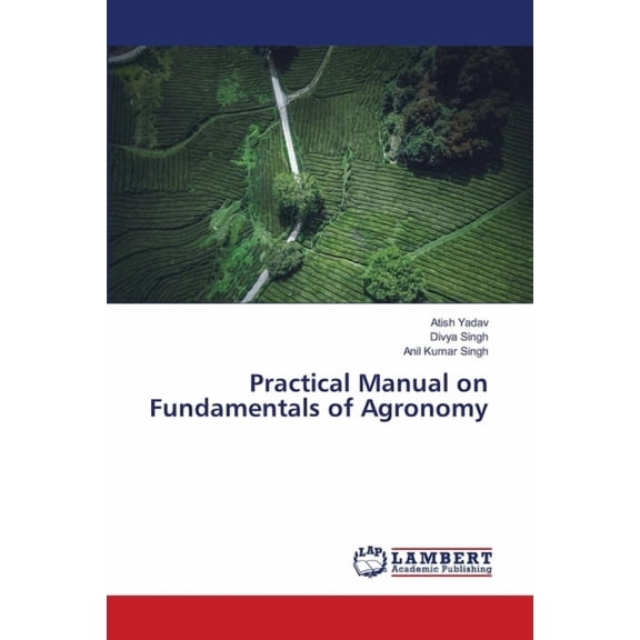 Practical Manual on Fundamentals of Agronomy, (Paperback)