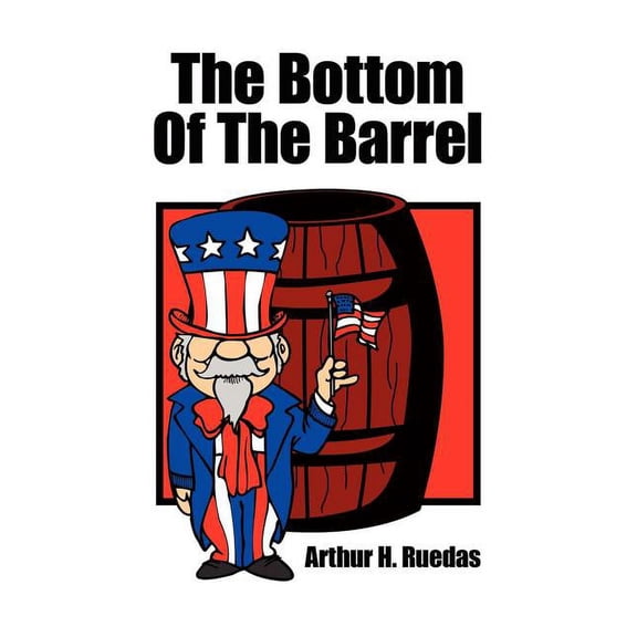 The Bottom Of The Barrel (Paperback)