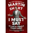 thumbnail image 3 of I Must Say: My Life as a Humble Comedy Legend, (Paperback), 3 of 3