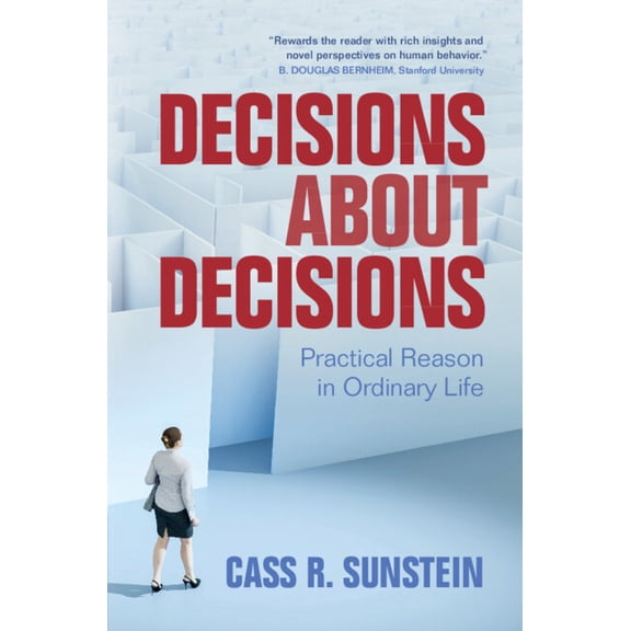 Decisions about Decisions: Practical Reason in Ordinary Life, (Hardcover)