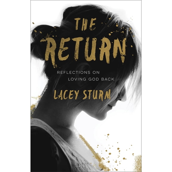 Pre-Owned The Return: Reflections on Loving God Back (Paperback) 0801016754 9780801016752