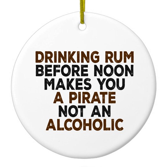 DistinctInk Hanging Ceramic Christmass Tree Ornament with Gold String - Great Gift / Present - 2 3/4 inch diameter - Drinking Rum Before Noon Makes You A Pirate