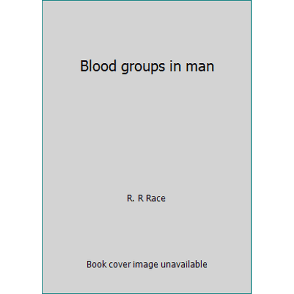 Pre-Owned Blood groups in man (Hardcover) 0632004312 9780632004317