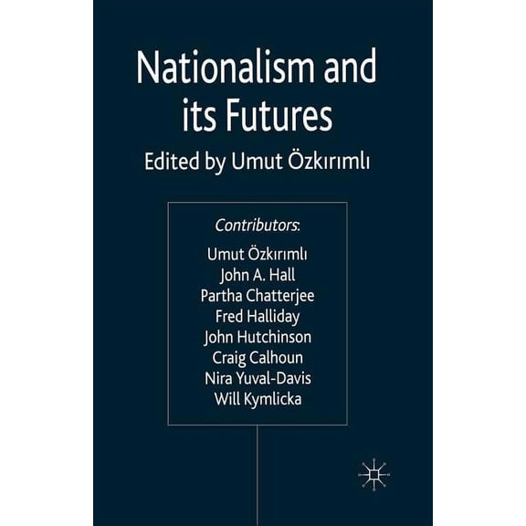 Nationalism and Its Futures, (Paperback)