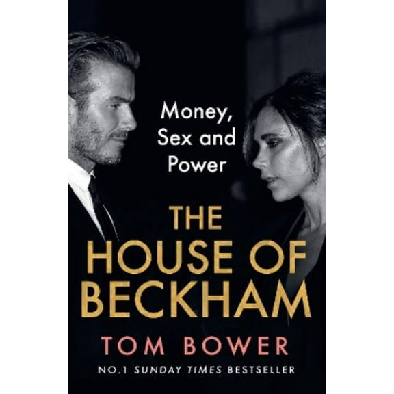 Tom Bower The House of Beckham (Paperback)