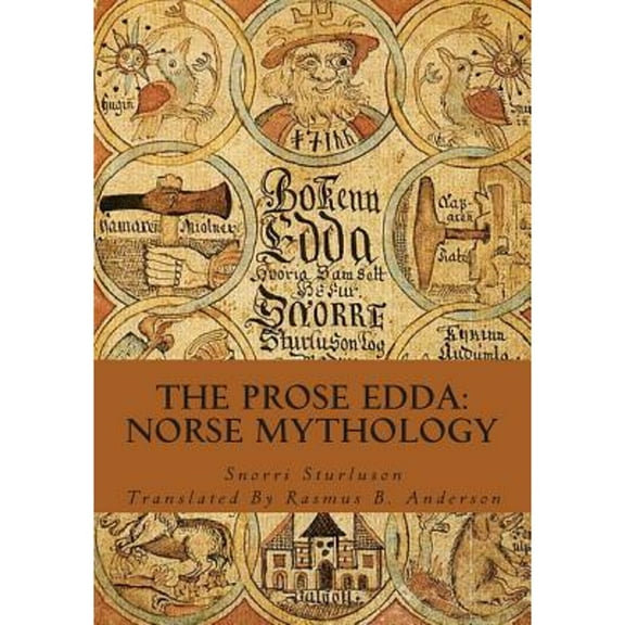 The Prose Edda: Norse Mythology (Paperback) by Rasmus B Anderson, Snorri Sturluson