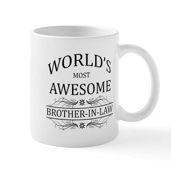 CafePress - World's Most Awesome Brother In Law Mug - 11 oz Ceramic Mug - Novelty Coffee Tea Cup