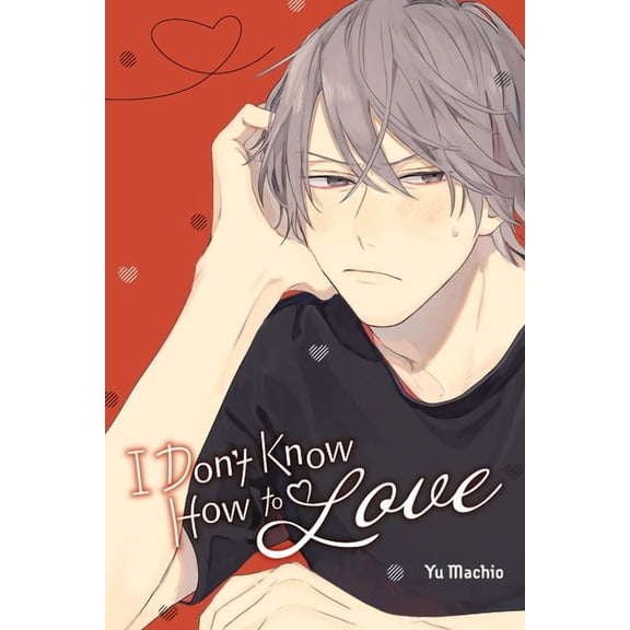 I Don't Know How to Love, (Paperback)