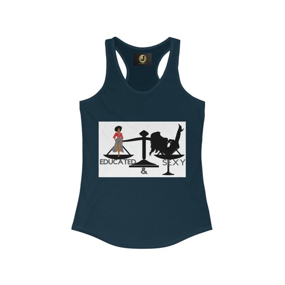 EDUCATED AND SEXY - Women's Ideal Racerback Tank