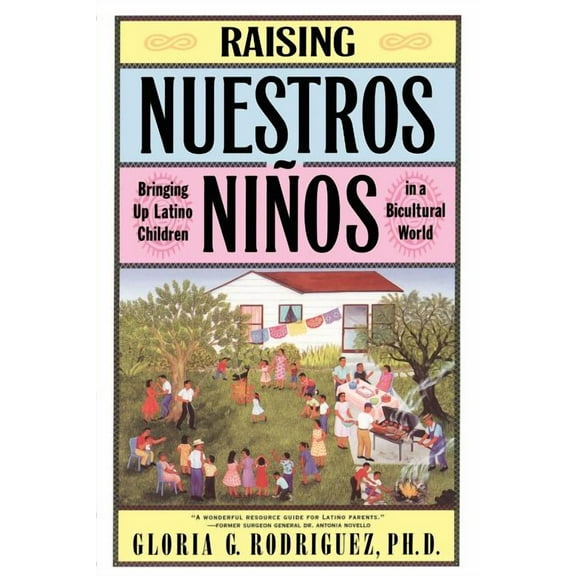 Raising Nuestros Ninos: Bringing Up Latino Children in a Bicultural World, (Paperback)