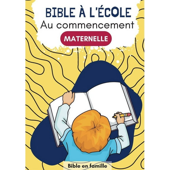 Au commencement: Bible Ã  l'Ã©cole - Maternelle, (Paperback)