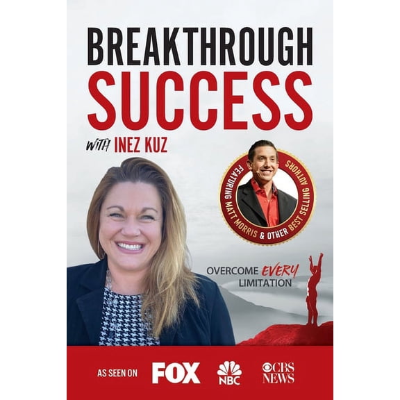 Breakthrough Success with Inez Kuz (Paperback)