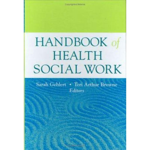 Pre-Owned Handbook of Health Social Work (Hardcover) 0471714313 9780471714316