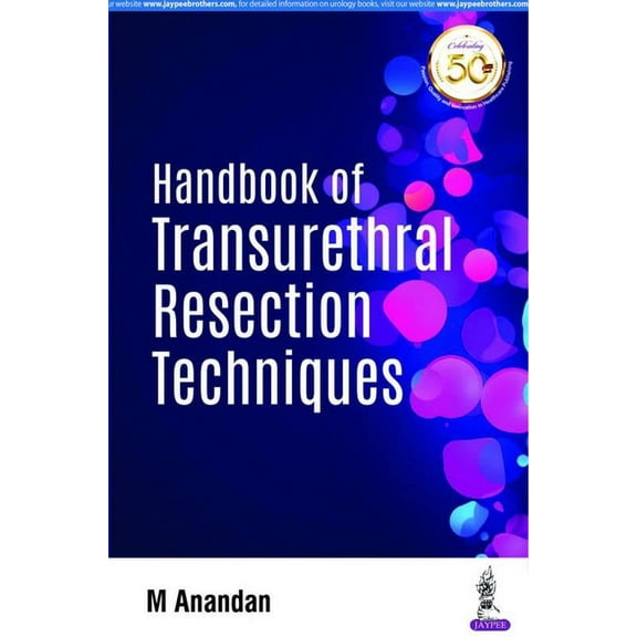 Handbook of Transurethral Resection Techniques (Paperback) by M Anandan