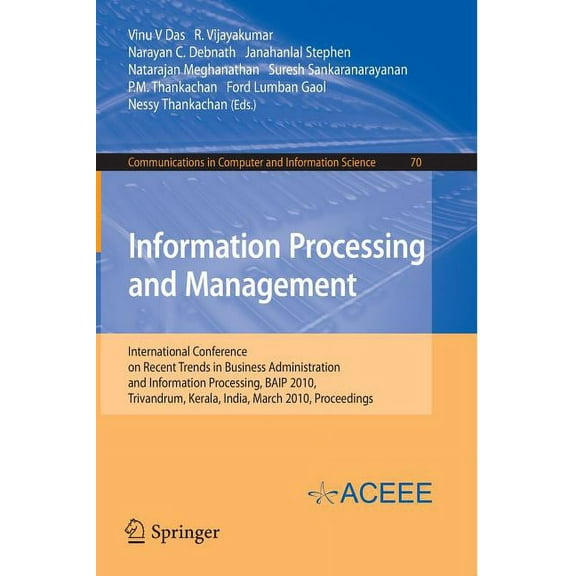 Communications in Computer and Informati Information Processing and Management: International Conference on Recent Trends in Business Administration and Informat, Book 70, (Paperback)