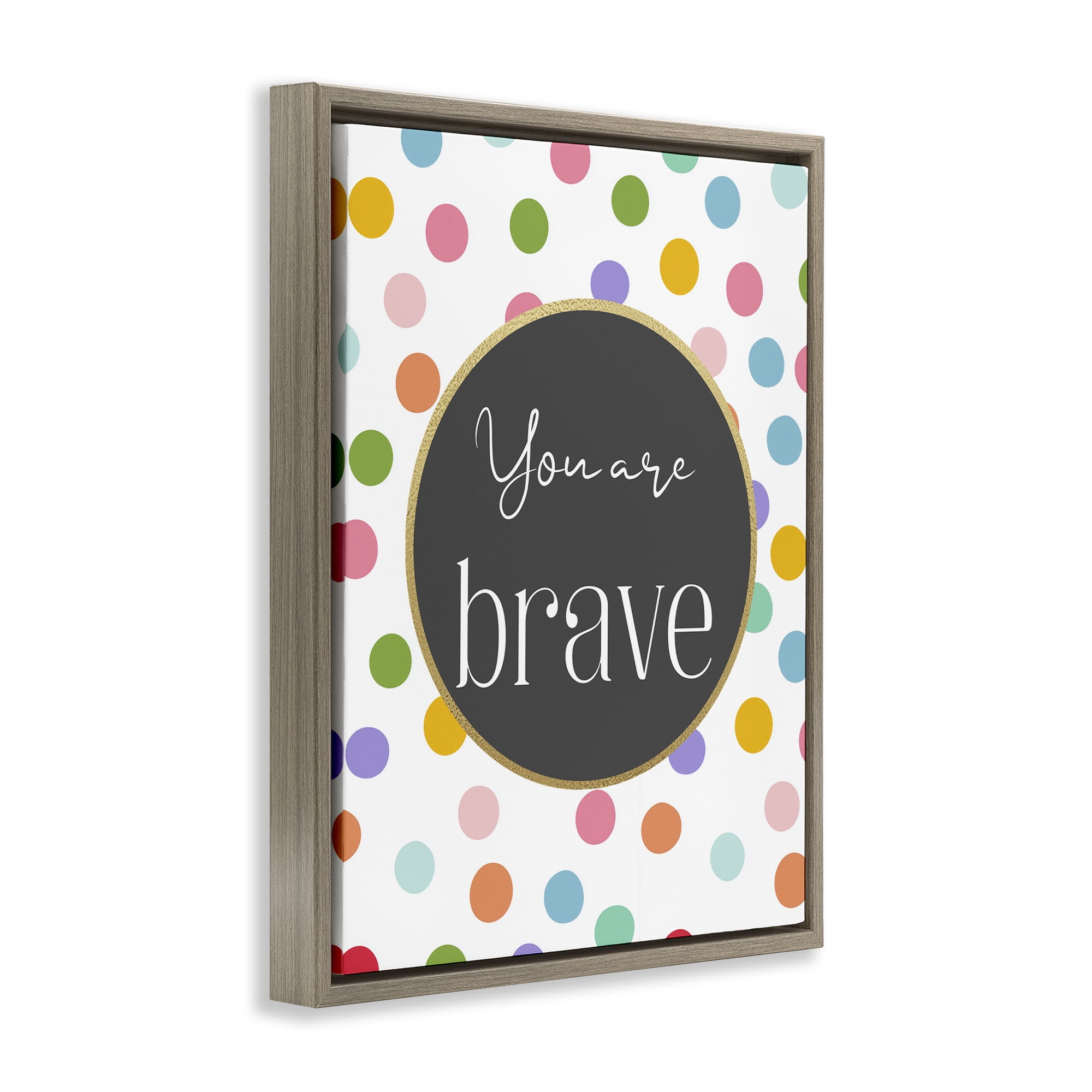 Stupell Industries You Are Brave Polka Dots Brown Framed Floater Canvas Wall Art, design by Christine Simpson Art