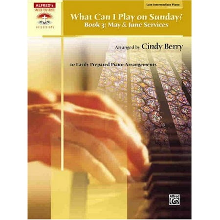 What Can I Play On Sunday? Book 3: May & June Services , 28060