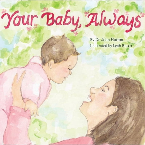Love Baby Healthy: Your Baby, Always (Board book)