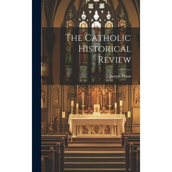 The Catholic Historical Review (Hardcover)