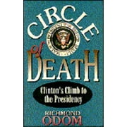 Circle of Death: Clinton's Climb to the Presidency [Paperback - Used]
