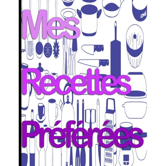 Mes Recettes Préférées (Paperback)