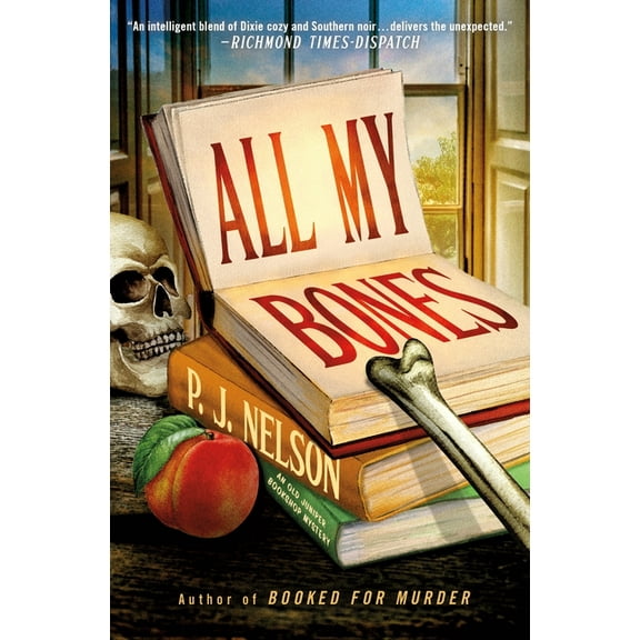 Old Juniper Bookshop Mystery All My Bones: An Old Juniper Bookshop Mystery, Book 2, (Hardcover)