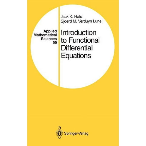 Applied Mathematical Sciences Introduction to Functional Differential Equations, Book 99, (Hardcover)