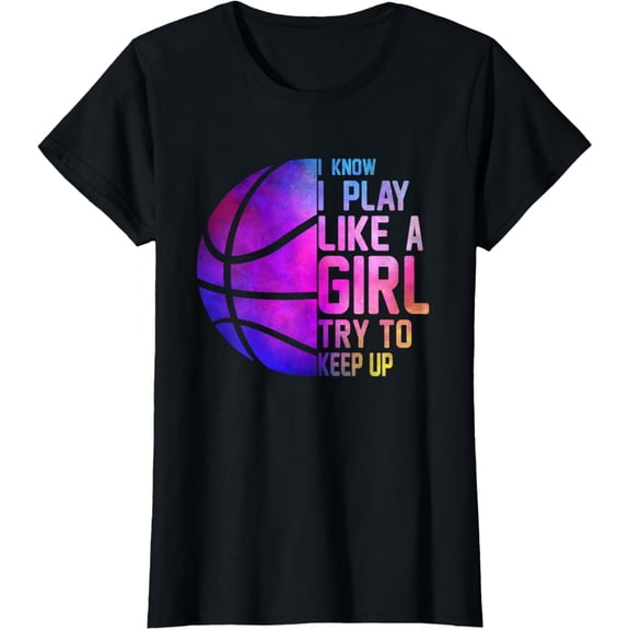 Colorful Girls Basketball I Know I Play Like A Girl T-Shirt