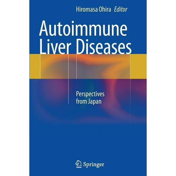 Autoimmune Liver Diseases: Perspectives from Japan, (Paperback)