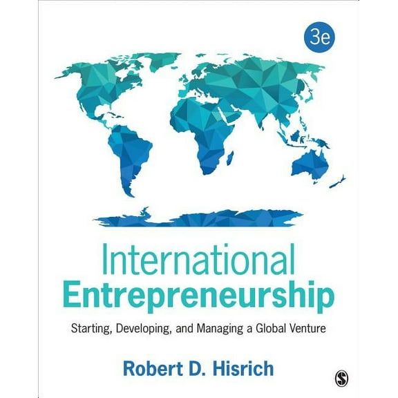 International Entrepreneurship: Starting, Developing, and Managing a Global Venture, (Paperback)