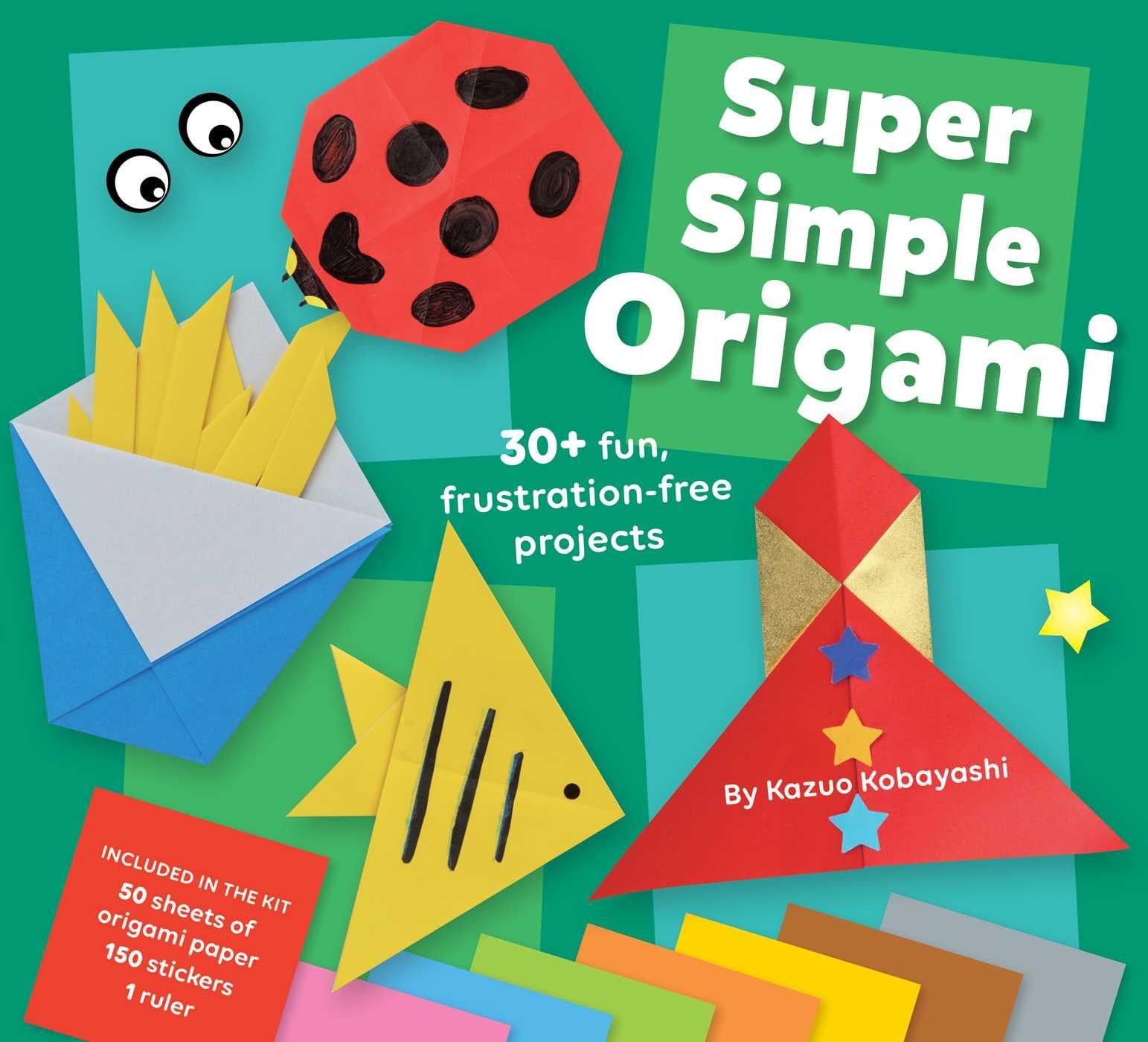 Super Simple Origami An AtHome Activity Kit for Ages 5+ (Paperback