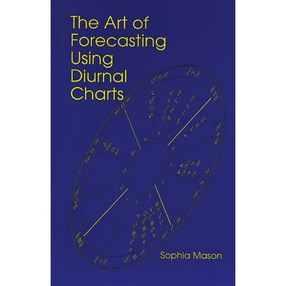 The Art of Forecasting Using Diurnal Charts, (Paperback)