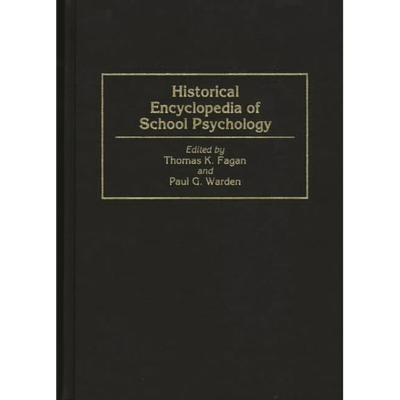 Historical Encyclopedia of School Psychology, (Hardcover)