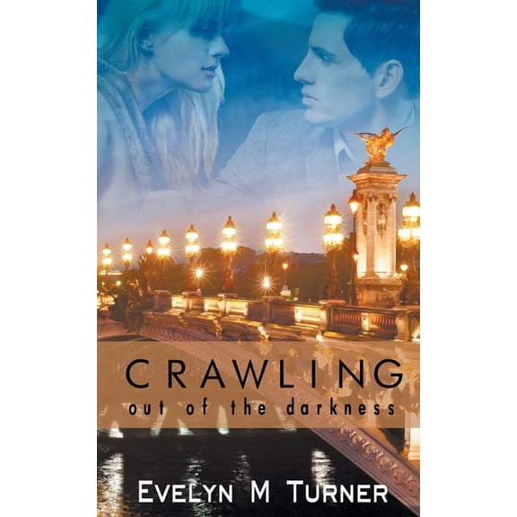 Crawling Out of the Darkness (Paperback) by Evelyn M Turner