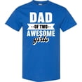 thumbnail image 3 of Inktastic Father's Day Dad of 2 Awesome Girls T-Shirt, 3 of 5