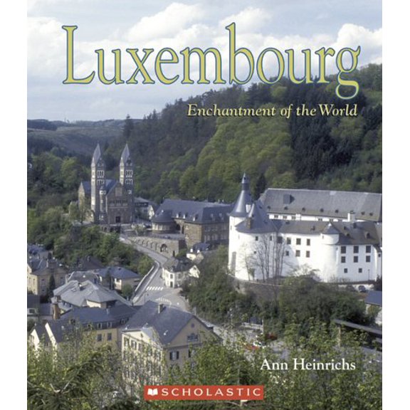 Pre-Owned Luxembourg (Enchantment of the World. Second Series), 9780516236810, 0516236814, Paperback,