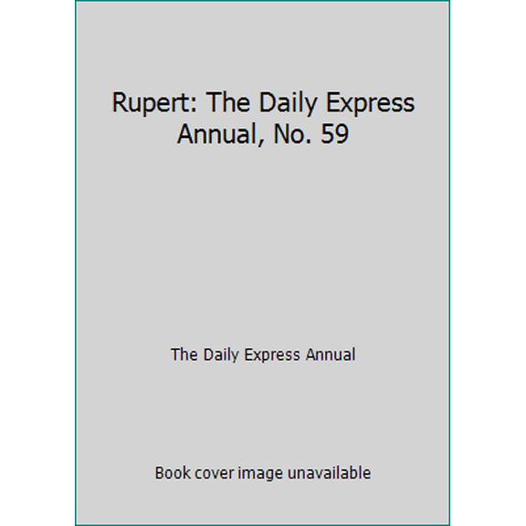 Pre-Owned Rupert: The Daily Express Annual, No. 59 (Hardcover) 1874507368 9781874507369
