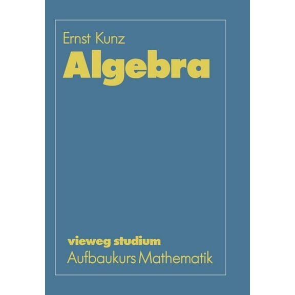Vieweg Studium; Aufbaukurs Mathematik Algebra, (Paperback)