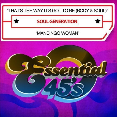 Soul Generation That's the Way It's Got to Be (Body & Soul)/Mandin