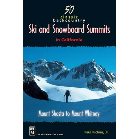 50 Classic Backcountry Ski and Snowboard Summits in