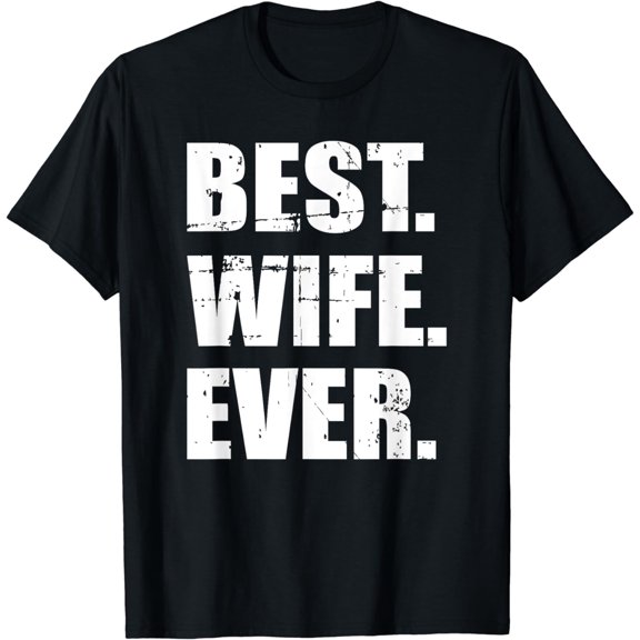 Best wife ever T-Shirt