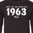 thumbnail image 4 of Inktastic Don't Let the Dream Die 1963 MLK Long Sleeve Youth T-Shirt, 4 of 5