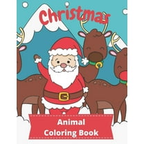 Christmas Animal Coloring Book : For kid, Children's Gift, Present For Toddlers (Paperback)