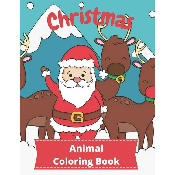 Christmas Animal Coloring Book : For kid, Children's Gift, Present For Toddlers (Paperback)