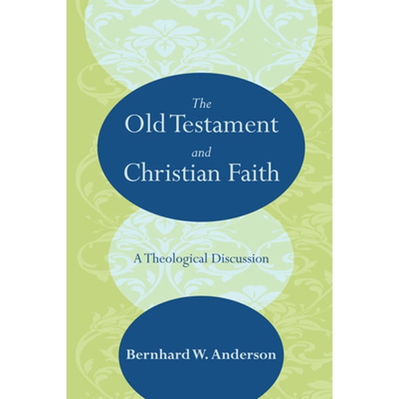 The Old Testament and Christian Faith (Paperback)