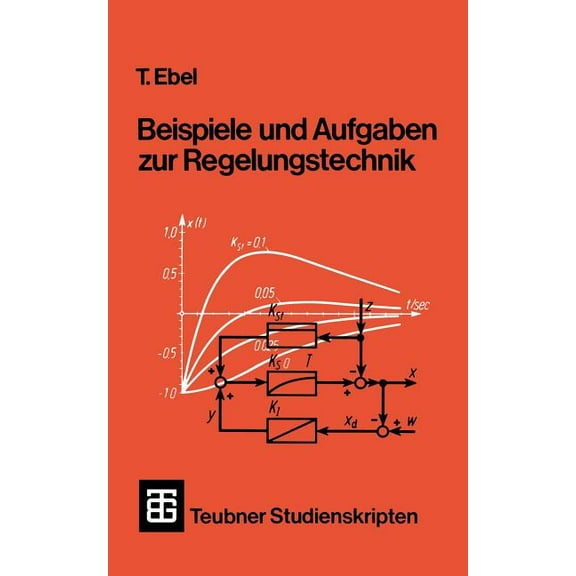 Teubner Studienskripte Technik Beispiele Und Aufgaben Zur Regelungstechnik, (Paperback)