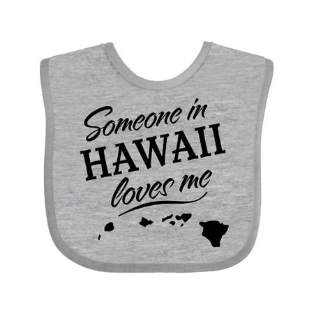 

Inktastic Someone in Hawaii Loves Me Gift Baby Boy or Baby Girl Bib