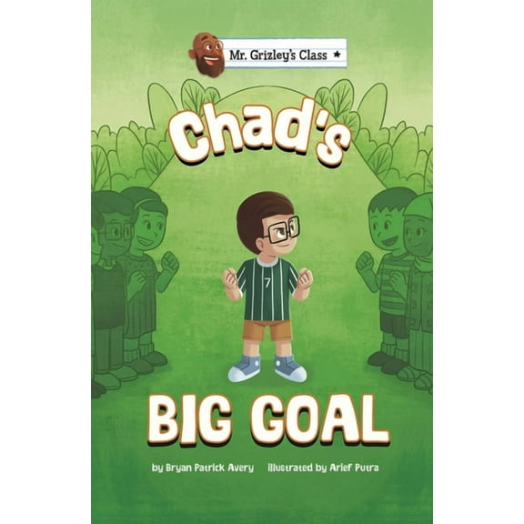 Mr. Grizley's Class Chad's Big Goal, (Paperback)