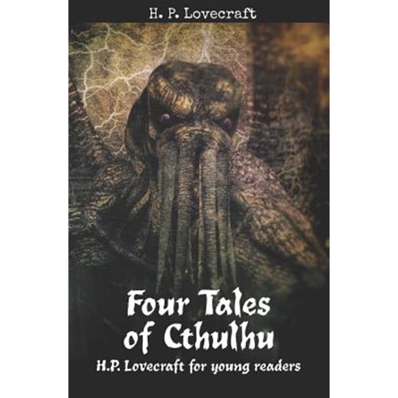Pre-Owned Four Tales of Cthulhu: H. P. Lovecraft for Young Readers