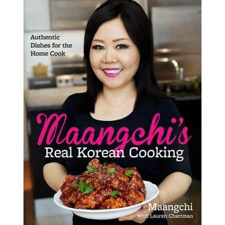 Maangchi's Real Korean Cooking : Authentic Dishes for the Home (Best Dishes To Cook For A Date)